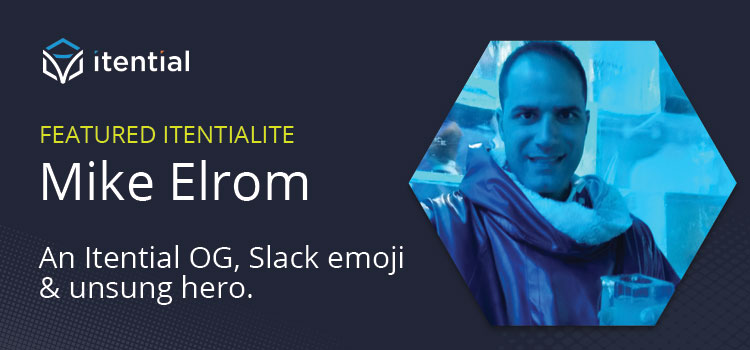 Itentialite Spotlight: Mike Elrom
