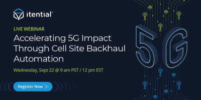 Accelerating 5G Impact Through Cell Site Backhaul Automation