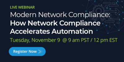 Modern Network Compliance: How Network Compliance Accelerates Automation
