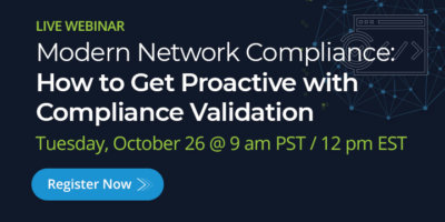 Modern Network Compliance: How to Get Proactive with Compliance Validation