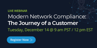 Modern Network Compliance: The Journey of a Customer