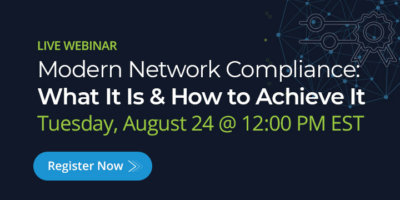 Modern Network Compliance: What It Is & How to Achieve It