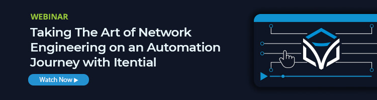 Webinar: Taking the Art of Network Engineering on an Automation Journey with Itential