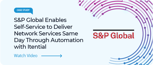 read a case study: s&p global enables self-service to deliver network service same day through automation and orchestration with itential