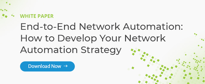 download a white paper: end to end network automation how to develop your network automation and orchestration strategy