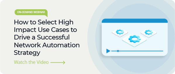 watch an on-demand webinar: how to select high impact use cases to drive a successful network automation and orchestration strategy