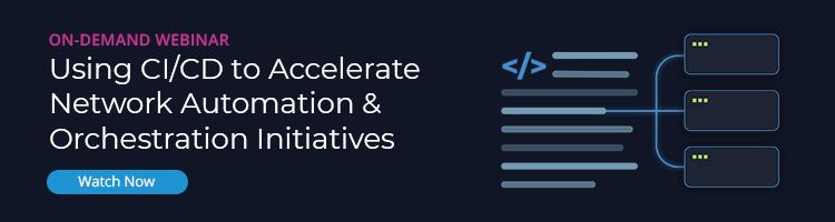 Using CI/CD to Accelerate Network Automation & Orchestration Initiatives
