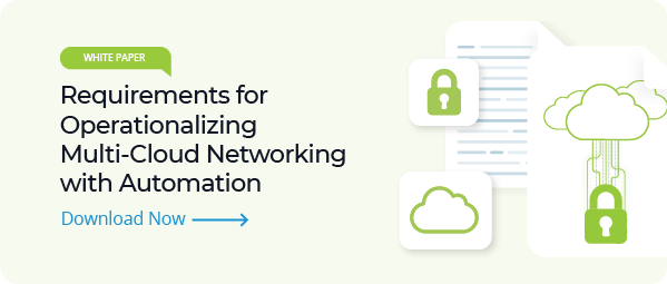 White Paper: Requirements for Operationalizing Multi-Cloud Networking with Automation