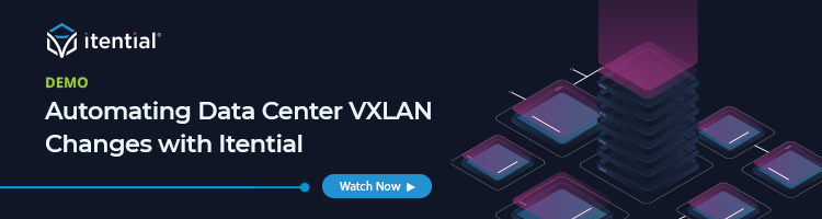 Demo: Automating Data Center VXLAN Changes with Itential