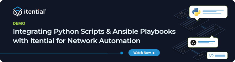 Integrating Python Scripts & Ansible Playbooks with Itential for Network Automation