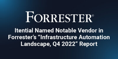 Itential Named Among Notable Vendors in Forrester’s “Infrastructure Automation Landscape, Q4 2022” Report