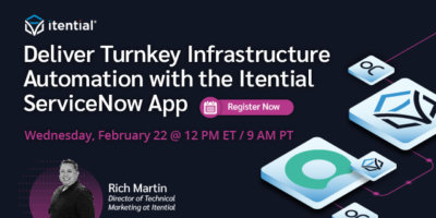 Deliver Turnkey Infrastructure Automation with the Itential ServiceNow App