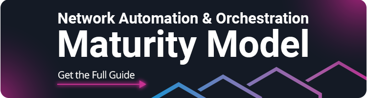 Network Automation and Orchestration Maturity Model