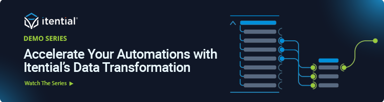 Accelerate Your Automations with Itential’s Data Transformation Watch the Series