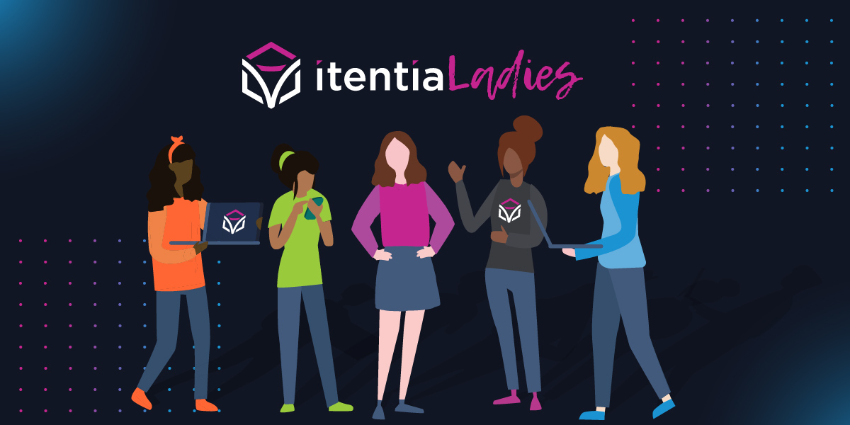ItentiaLadies & the Power of Cultivating Community for Women in Tech