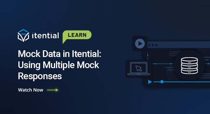 Mock Data in Itential: How & When to Use