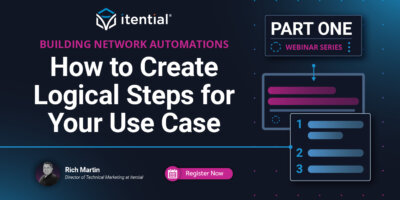 How to Build an Itential Workflow: Part 1 – Translate Your Use Case Into Logical Tasks