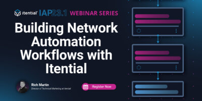 Webinar Series: Building Network Automation Workflows with Itential