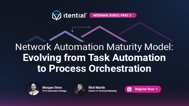 Network Automation Maturity: Evolving from Task Automation to Process Orchestration