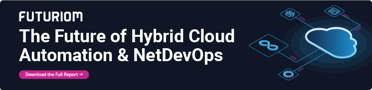 The Future of Hybrid Cloud Automation & NetDevOps