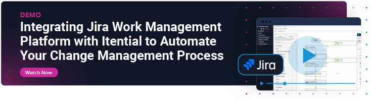 Integrating Jira Work Management Platform with Itential to Automate Your Change Management Process