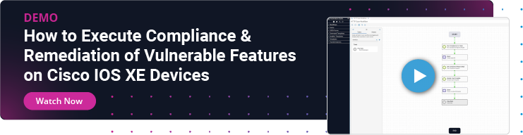 How to Execute Compliance & Remediation of Vulnerable Features on Cisco IOS XE Devices