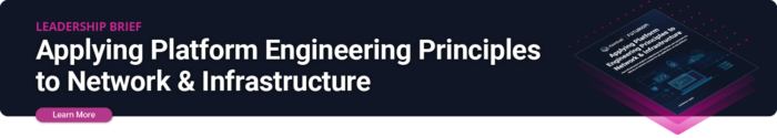 Applying Platform Engineering Principles to Network & Infrastructure