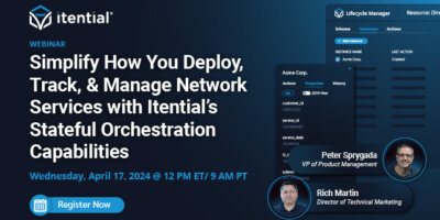 Simplify How You Deploy, Track, & Manage Network Services with Itential’s Stateful Orchestration Capabilities