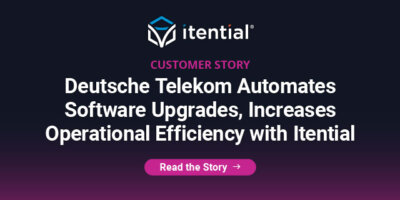 Deutsche Telekom Automates Software Upgrades, Increases Operational Efficiency with Itential
