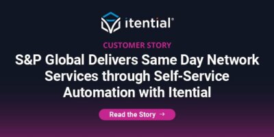S&P Global Delivers Same Day Network Services Through Self-Service Automation with Itential