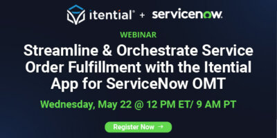 Streamline & Orchestrate Service Order Fulfillment with the Itential App for ServiceNow OMT