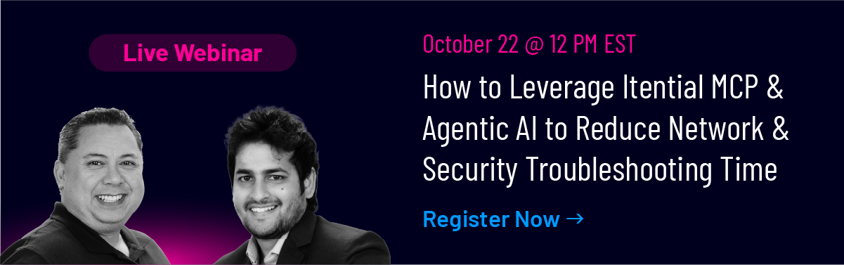 LinkedIn Newsletter Webinar banner (1) Live webinar October 22: Learn how Itential MCP and Agentic AI reduce network and security troubleshooting time. Register now.