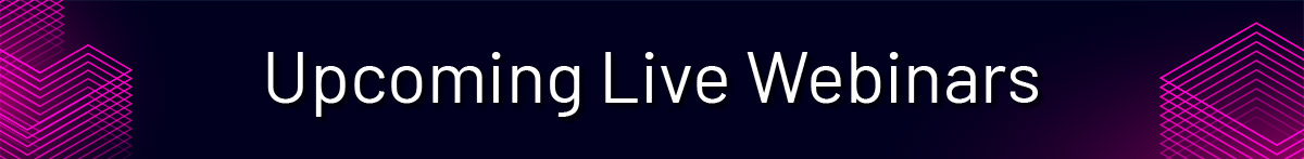 Monthly Newsletter-for LI Newsletter_Live Webinars