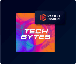 Itential on Tech Bytes and Packet Pushers podcast.