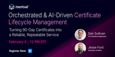 Orchestrated & AI-Driven Certificate Lifecycle Management: Turning 90-Day Certificates into a Reliable, Repeatable Service