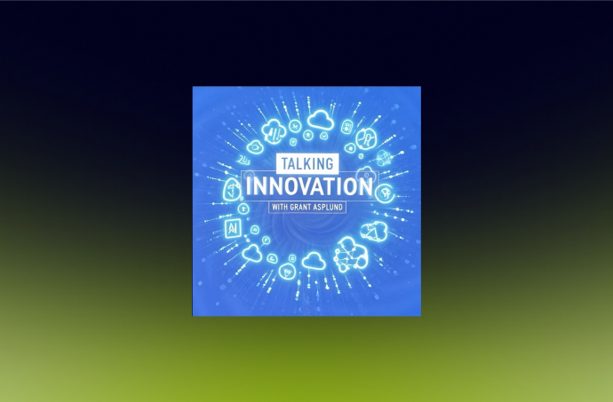 Talking Innovation Podcast with John Capobianco and Grant Asplund